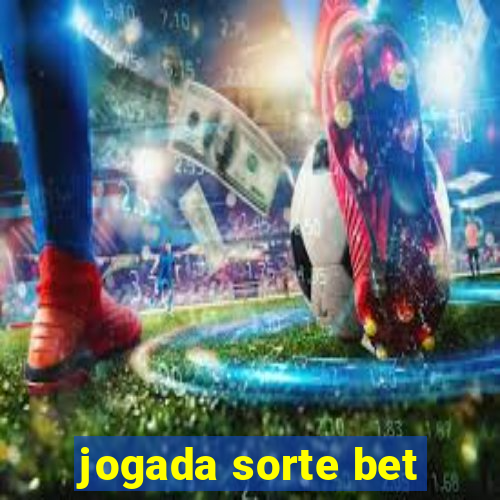 jogada sorte bet